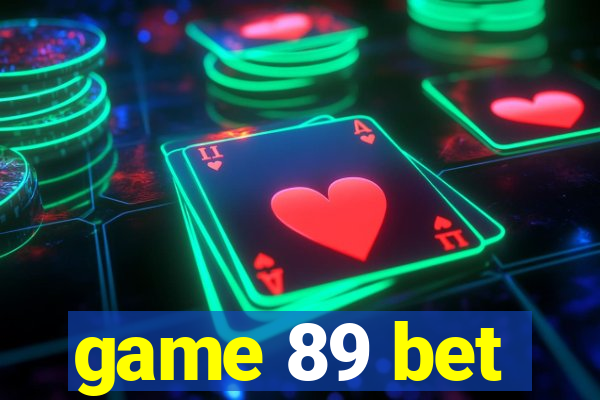 game 89 bet